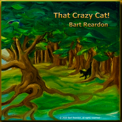 That Crazy Cat by Bart Reardon