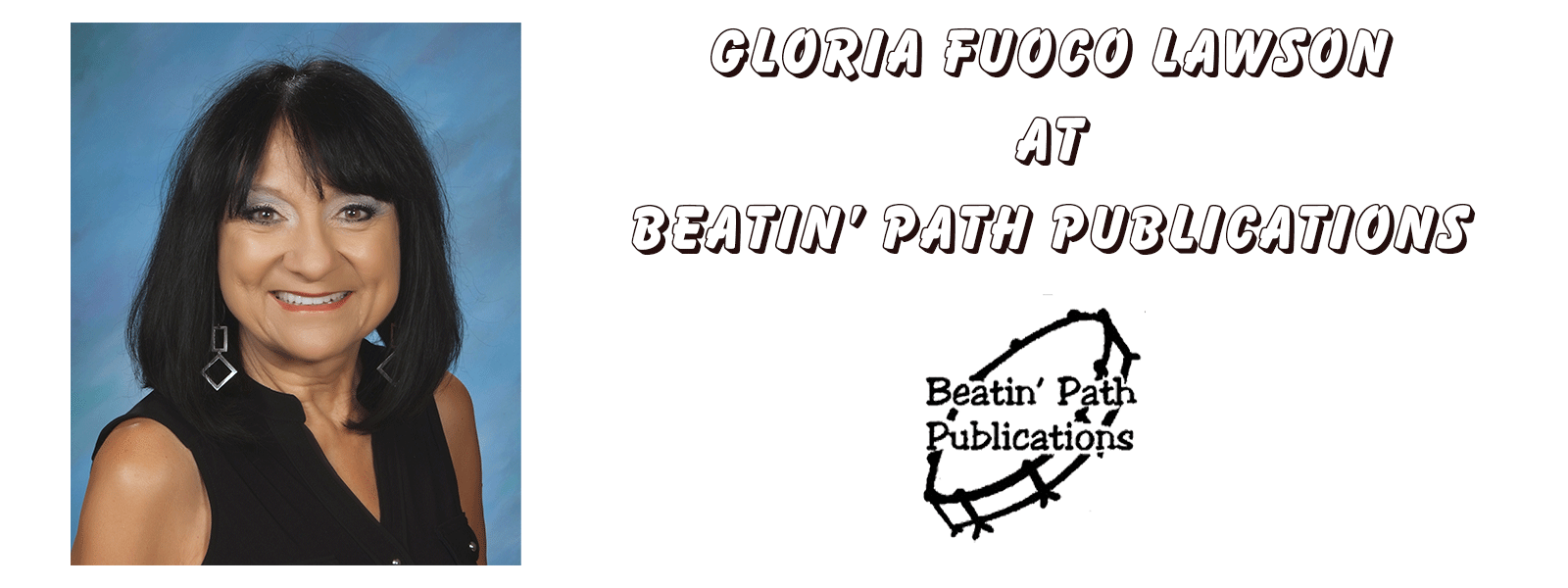 Gloria Fuoco Lawson at Beatin' Path Publications