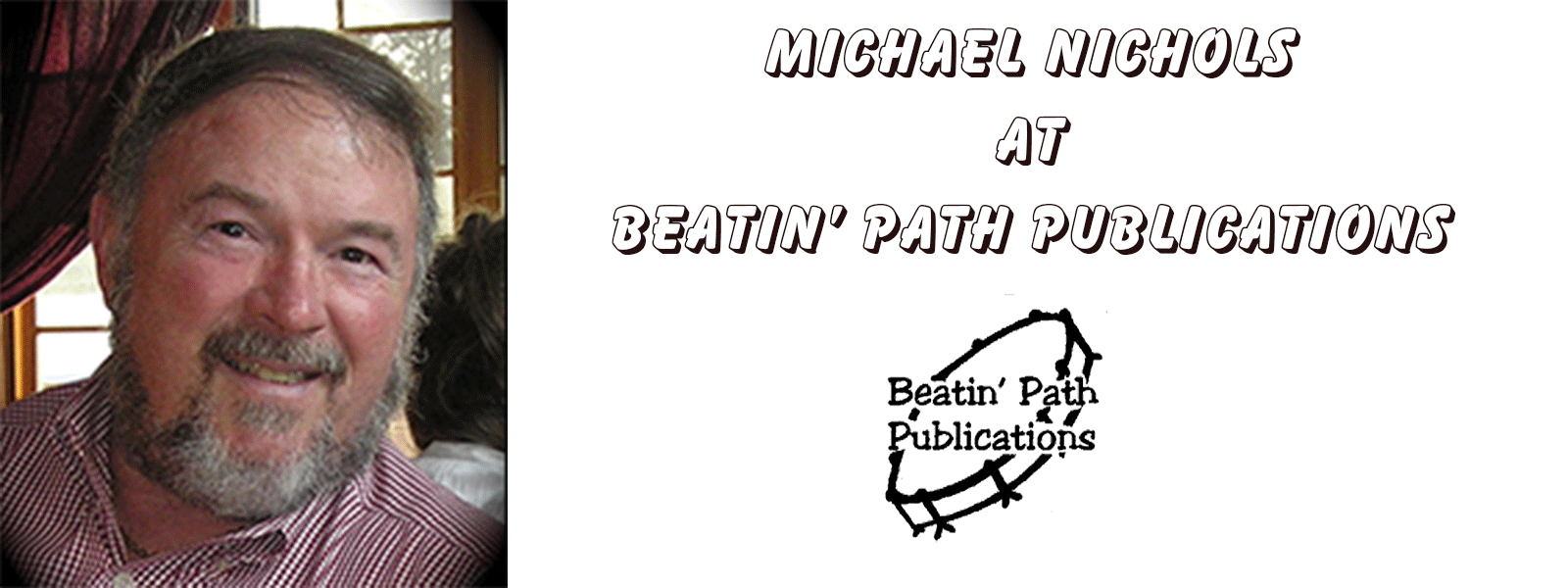 Michael R. Nichols at Beatin' Path Publications