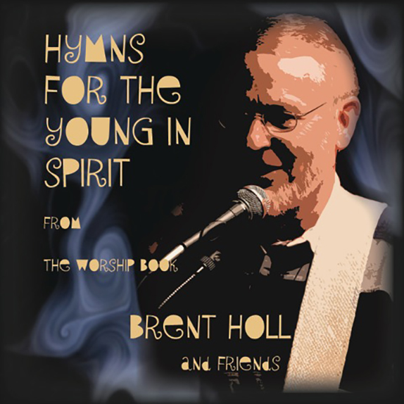 Hymns for the Young in Spirit CD by Brent Holl