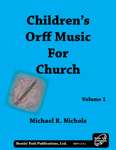 Children's Orff Music For Church by Michael R. Nichols