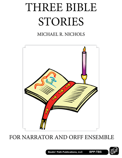 Three Bible Stories by Michael R. Nichols