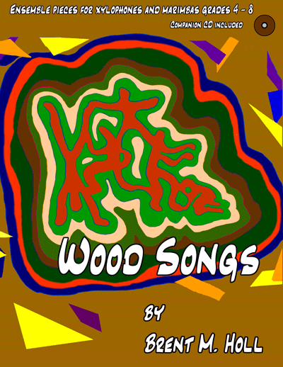 Wood Songs by Brent M. Holl