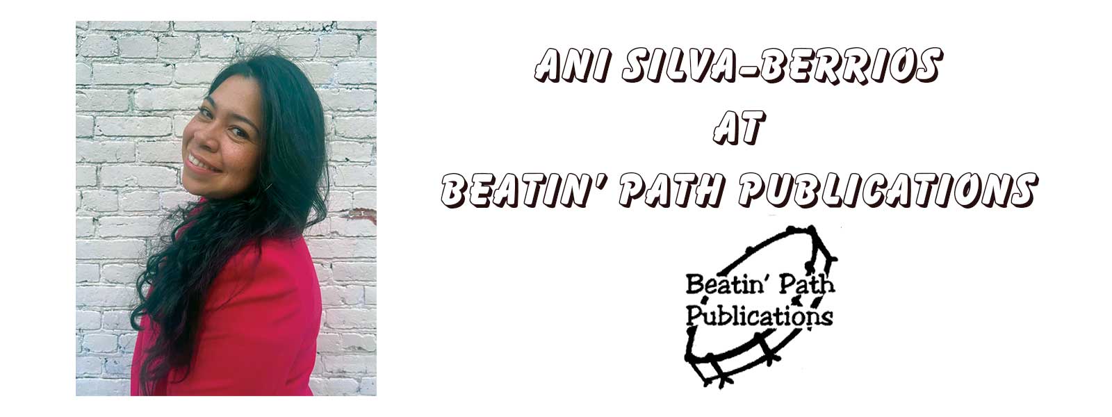 Ani Silva-Berrios at Beatin' Path Publications