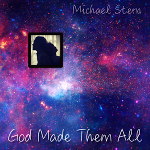 God Made Them All by Michael Stern and Friends