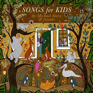 Songs for Kids by Michael Stern and Friends
